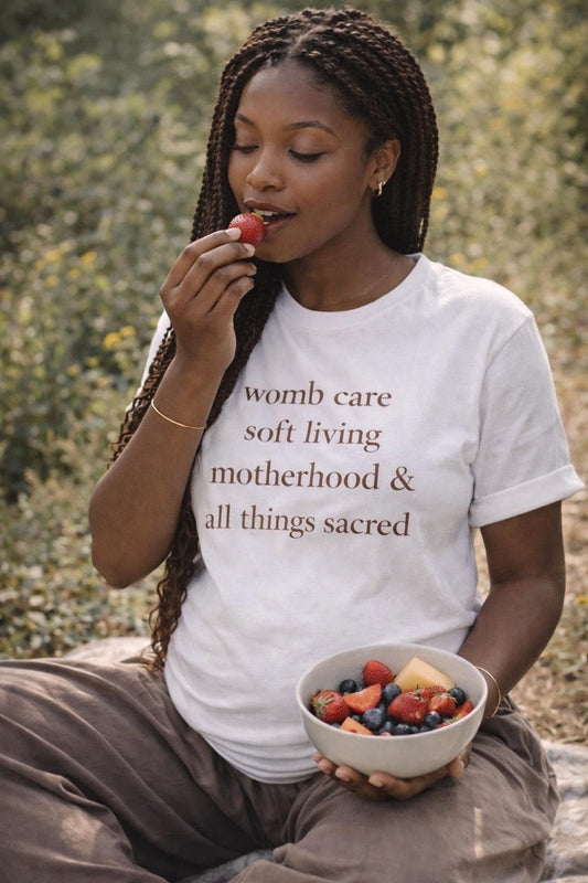 Motherhood Affirmation T-Shirt — “womb care soft living motherhood & all things sacred”